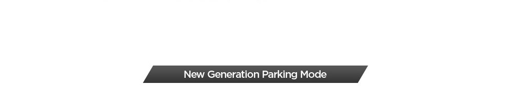 New Generation Parking Mode
